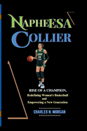 Napheesa Collier: RISE OF A CHAMPION, Redefining Women's Basketball And Empowering A New Generation