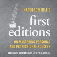 Napoleon Hill's First Editions: On Mastering Personal and Professional Success