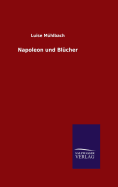 Napoleon Und Blucher