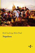 Napoleon - Ludwig, Emil, and Paul, Eden, Dr.