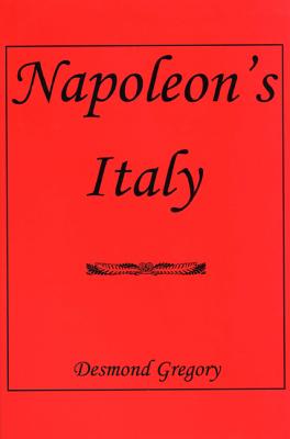 Napoleon's Italy - Gregory, Desmond