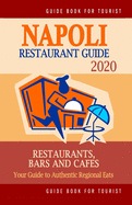 Napoli Restaurant Guide 2020: Your Guide to Authentic Regional Eats in Napoli, Italy (Restaurant Guide 2020)