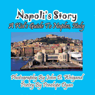 Napoli's Story---A Kid's Guide To Naples, Italy