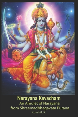 Narayana Kavacham: From Srimad Bhagavata Purana - K, Koushik