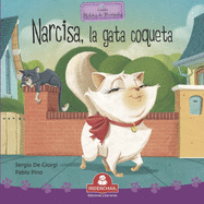 Narcisa, La Gata Coqueta: coleccin relatos de perros y gatos