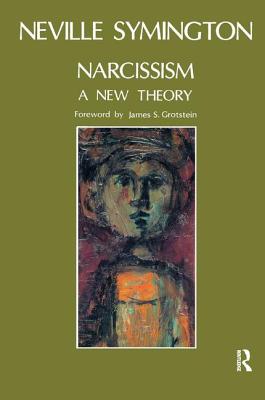 Narcissism: A New Theory - Symington, Neville