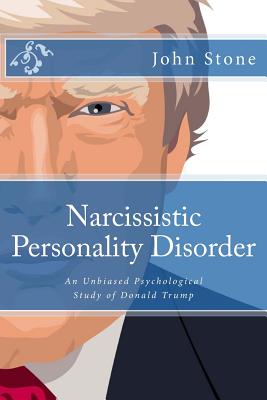 Narcissistic Personality Disorder: An Unbiased Psychological Study of ...