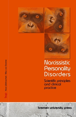 Narcissistic Personality Disorders: Scientific principles and clinical practice - Van Damme, Max, and Wildraschek, Hans