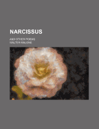 Narcissus: And Other Poems