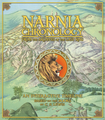 Narnia Chronology: From the Archives of the Last King - Lewis, C S