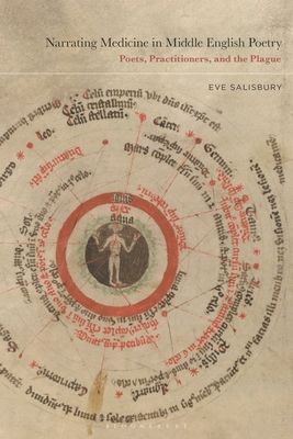 Narrating Medicine in Middle English Poetry: Poets, Practitioners, and the Plague - Salisbury, Eve