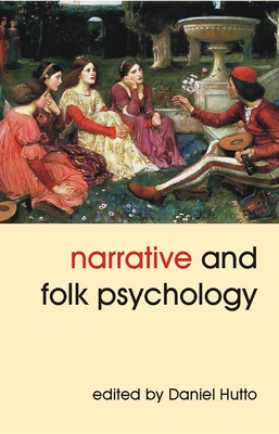 Narrative and Folk Psychology - Hutto, Daniel D (Editor)