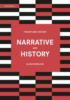 Narrative and History - Munslow, Alun