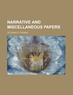 Narrative and Miscellaneous Papers Volume 1