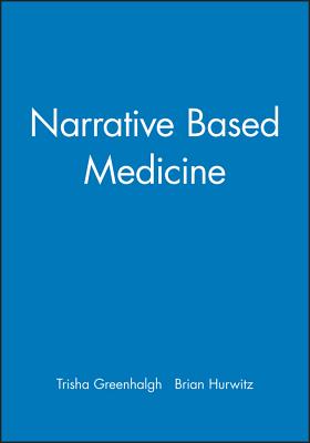 Narrative Based Medicine - Greenhalgh, Trisha (Editor), and Hurwitz, Brian (Editor)