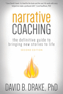 Narrative Coaching: The Definitive Guide to Bringing New Stories to Life