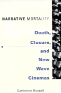 Narrative Mortality: Death, Closure, and New Wave Cinemas