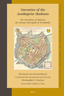 Narrative of the Anabaptist Madness: The Overthrow of M?nster, the Famous Metropolis of Westphalia (Set 2 Volumes)