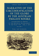 Narrative of the Circumnavigation of the Globe by the Austrian Frigate Novara: Vol. I