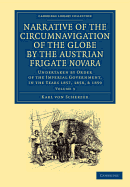 Narrative of the Circumnavigation of the Globe by the Austrian Frigate Novara: Vol. I