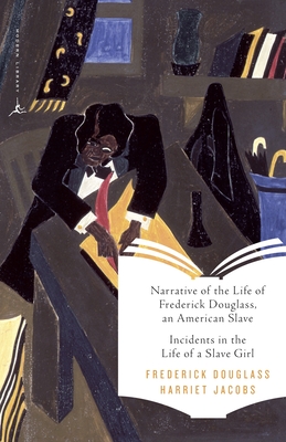 Narrative of the Life of Frederick Douglass, an American Slave & Incidents in the Life of a Slave Girl - Douglass, Frederick, and Jacobs, Harriet, and Appiah, Kwame Anthony (Introduction by)