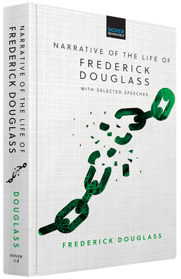 Narrative of the Life of Frederick Douglass: with Selected Speeches - Douglass, Frederick