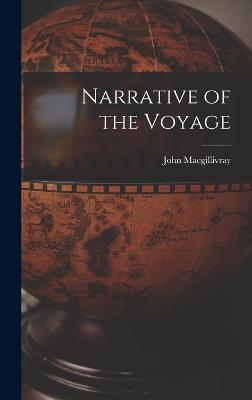 Narrative of the Voyage - Macgillivray, John