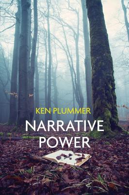 Narrative Power: The Struggle for Human Value - Plummer, Ken
