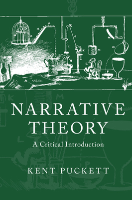 Narrative Theory: A Critical Introduction - Puckett, Kent