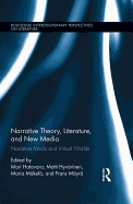 Narrative Theory, Literature, and New Media: Narrative Minds and Virtual Worlds