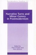 Narrative turns and minor genres in postmodernism - D'Haen, Theo (Volume editor), and Bertens, Hans (Volume editor)