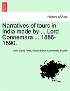 Narratives of Tours in India Made by ... Lord Connemara ... 1886-1890.