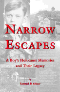 Narrow Escapes: Childhood Memories of the Holocaust and Their Legacy, Revised Edition