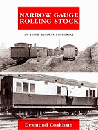 Narrow-Gauge Rolling Stock: An Irish Railway Pictorial