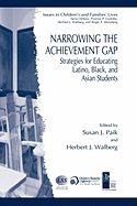 Narrowing the Achievement Gap: Strategies for Educating Latino, Black, and Asian Students