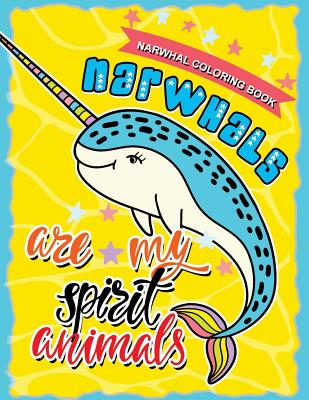 Narwhal Coloring Book: Unicorn of the Sea with Motivational and Inspirational Quotes for Kids & Adults - Tiny Cactus Publishing