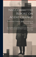 NAS Committee Report on Agent Orange: Hearing Before the Committee on Veterans' Affairs, United States Senate, One Hundred Third Congress, First Session, July 27, 1993