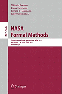 NASA Formal Methods: Third International Symposium, NFM 2011, Pasadena, CA, USA, April 18-20, 2011, Proceedings