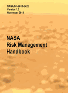 NASA Risk Management Handbook. Version 1.0. NASA/Sp-2011-3422