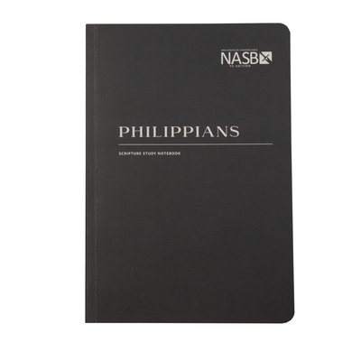 NASB Scripture Study Notebook: Philippians: NASB - Steadfast Bibles