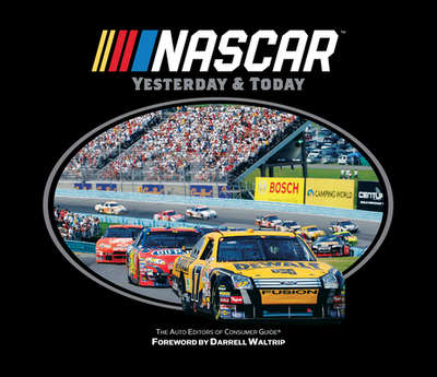 Nascar: Yesterday & Today - Auto Editors of Consumer Guide, and Publications International Ltd