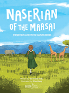 Naserian of the Maasai: Indigenous and Ethnic Culture Series