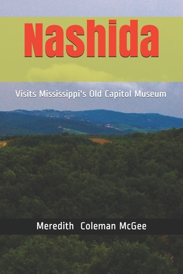 Nashida: Visits Mississippi's Old Capitol Museum - McGee, Meredith Coleman