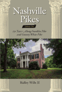 Nashville Pikes Vol. 1: 150 Years Along Franklin Pike and Granny White Pike
