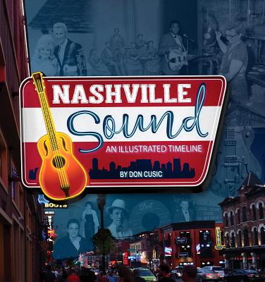 Nashville Sound: An Illustrated Timeline - Cusic, Don