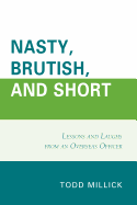 Nasty, Brutish, and Short: Lessons and Laughs from an Overseas Officer