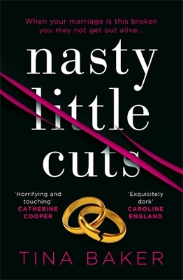 Nasty Little Cuts: from the author of #1 ebook bestseller Call Me Mummy - Baker, Tina