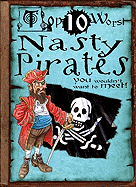 Nasty Pirates: You Wouldn't Want to Meet!