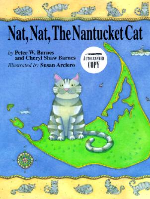 Nat Nat, the Nantucket Cat - Barnes, Cheryl Shaw, and Barnes, Peter J