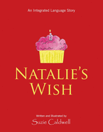 Natalie's Wish: An Integrated Language Story